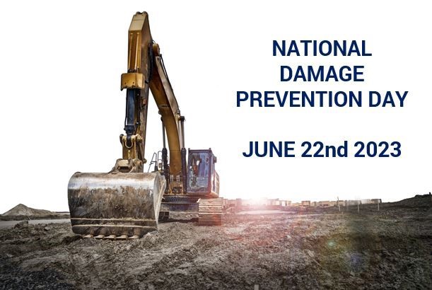 NATIONAL DAMAGE PREVENTION DAY JUNE 22ND 2023